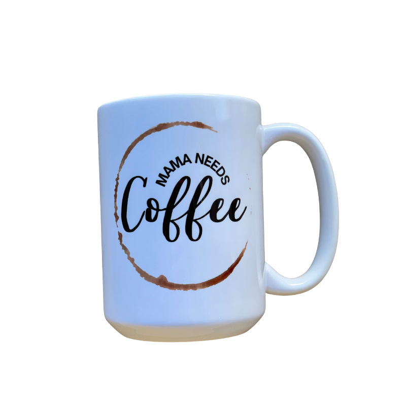 Mama Needs Coffee Mug